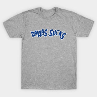 Dallas Sucks Mania T-Shirt